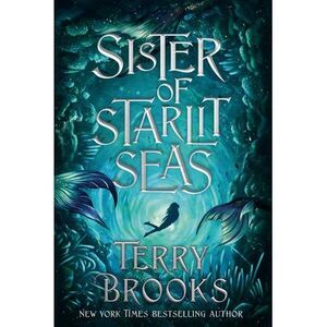 Sister of Starlit Seas -- Terry Brooks
